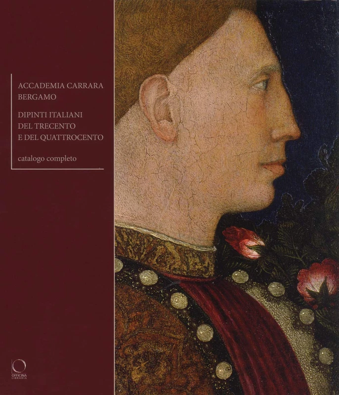 Accademia Carrara Bergamo. Dipinti del Trecento e del Quattrocento