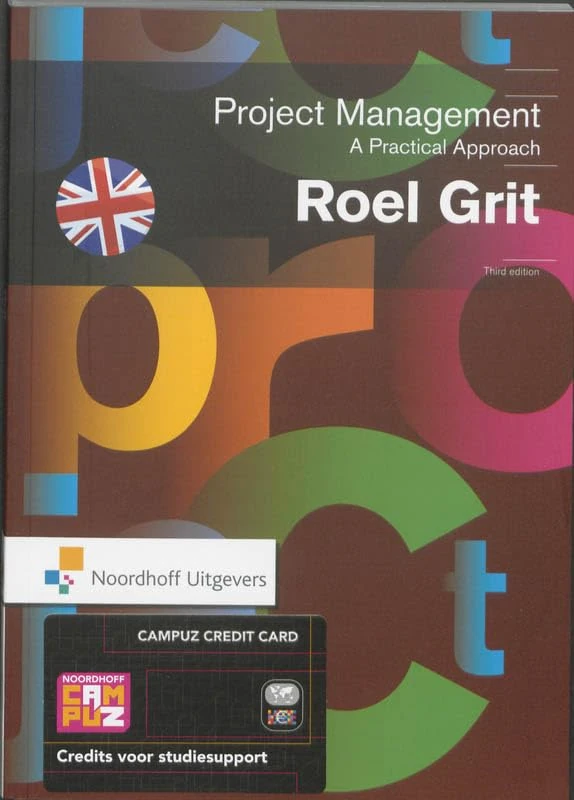 Project Management, Third Edition: A Practical Approach (Routledge-Noordhoff International Editions)