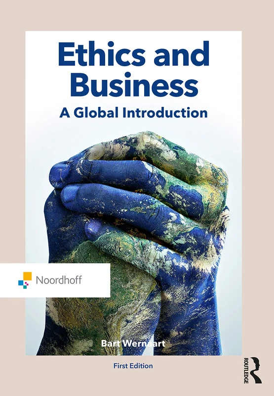 Ethics and Business: A Global Introduction (Routledge-Noordhoff International Editions)