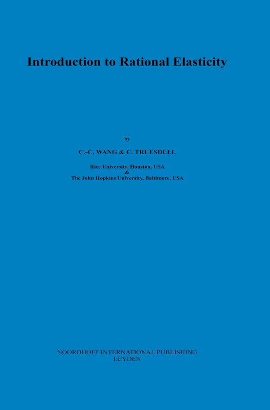 Introduction to Rational Elasticity: 1 (Mechanics of Continua, 1)