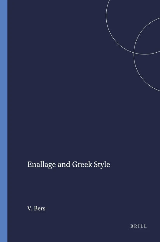 Enallage and Greek Style: 29 (Mnemosyne, Supplements, 29)