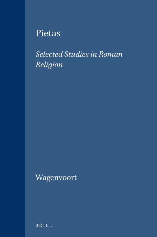 Pietas: Selected Studies in Roman Religion: 1 (Studies in Greek and Roman Religion, 1)