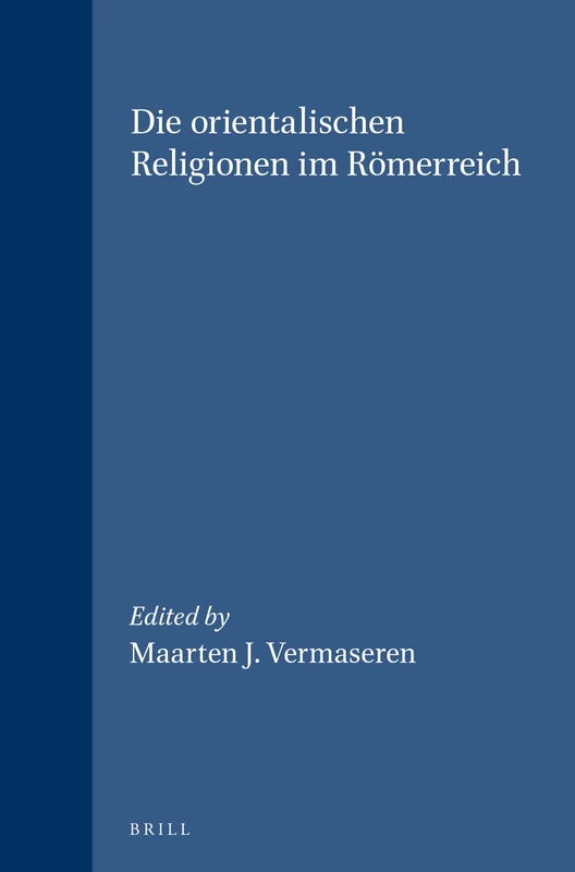 Die Orientalischen Religionen Im Roemerreich (Etudes preliminmaires aux religions orientales dans l'Empire romain): 93