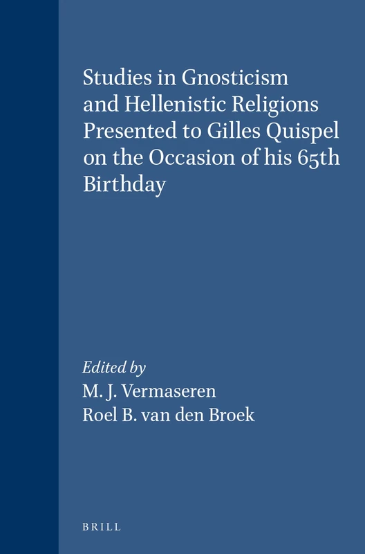Studies in Gnosticism and Hellenistic Religions Presented to Gilles Quispel on the Occasion of His 65th Birthday (Etudes Preliminaires aux Religions Orientales dans l'Empire Romain): 91