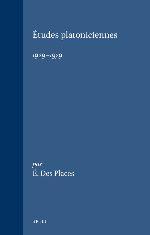 Études Platoniciennes, 1929-1979 (Etudes Preliminaires Aux Religions Orientales Dans L'Empire Romain): 90