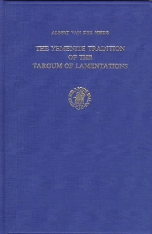 The Yemenite Tradition of the Targum of Lamentations: Critical Text and Analysis of the Variant Readings (Studia Post Biblica): 32
