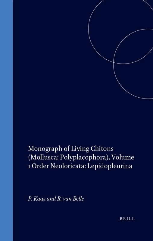 Monograph of Living Chitons: Order Neoloricata - Lepidopleurina v. 1: (Mollusca; Polyplacophora): Polyplacophora), Volume 1 Order Neoloricata: ... Chitons (Mollusca: Polyplacophora) (6 vols.)) - Image 1