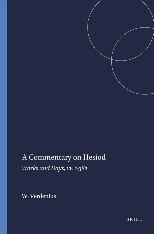 A Commentary on Hesiod: Works and Days, Vv. 1-382 (Mnemosyne, Supplements): 86
