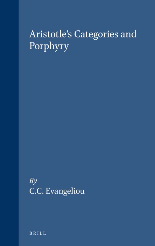 Aristotle's Categories and Porphyry: 48 (Philosophia Antiqua, 48)