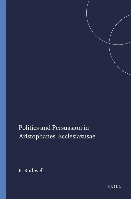 Politics and Persuasion in Aristophanes' "Ecclesiazusae" (Mnemosyne, Supplements): 111 - Image 1