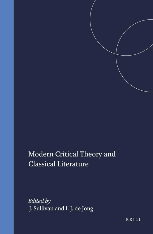 Modern Critical Theory and Classical Literature: 130 (Mnemosyne, Supplements, 130)