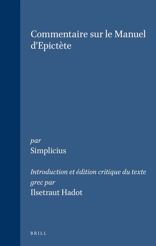 Simplicius - Commentaire sur le Manuel d'Epictete (Philosophia Antiqua): 66