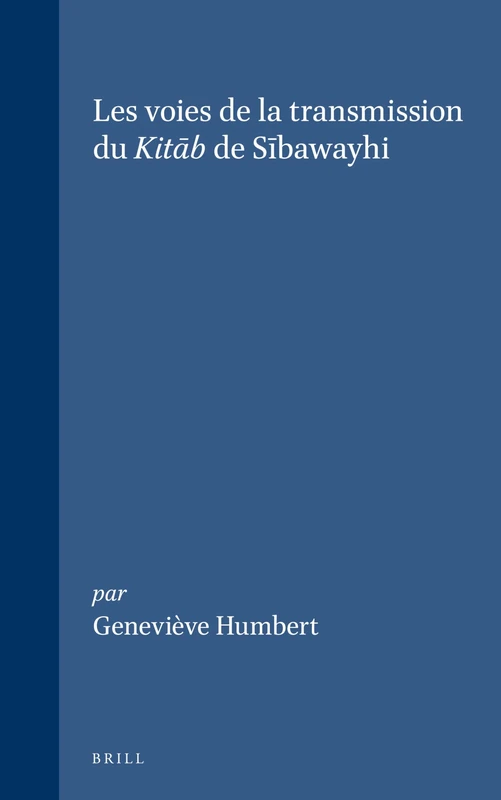 Les Voies de la Transmission du Kitab de Sibawayhi: 020 (Studies in Semitic Languages & Linguistics): 20