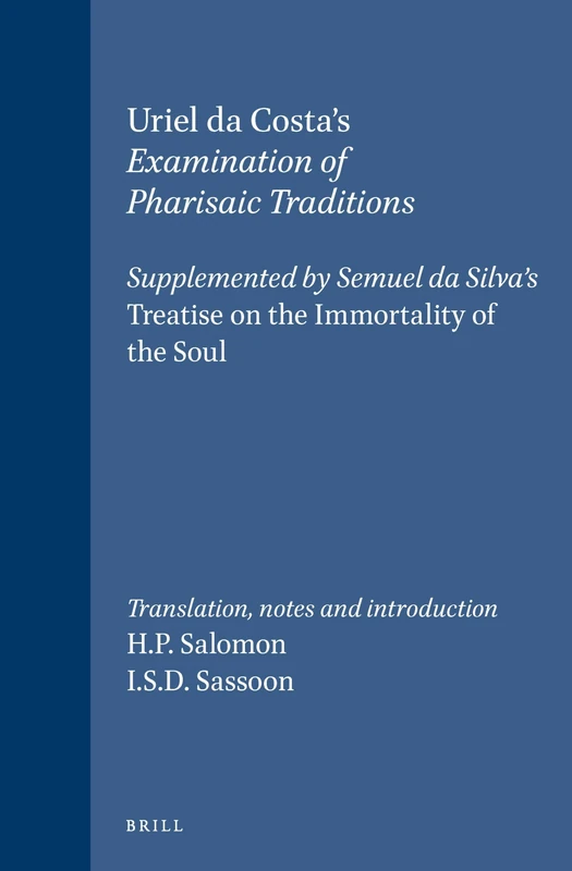 Examination of Pharisaic Traditions/Exame Das Tradicoes Phariseas: Facsimile of the Unique Copy in the Royal Library of Copenhagen: Supplemented by ... (Brill's Studies in Intellectual History, 44) - Image 1