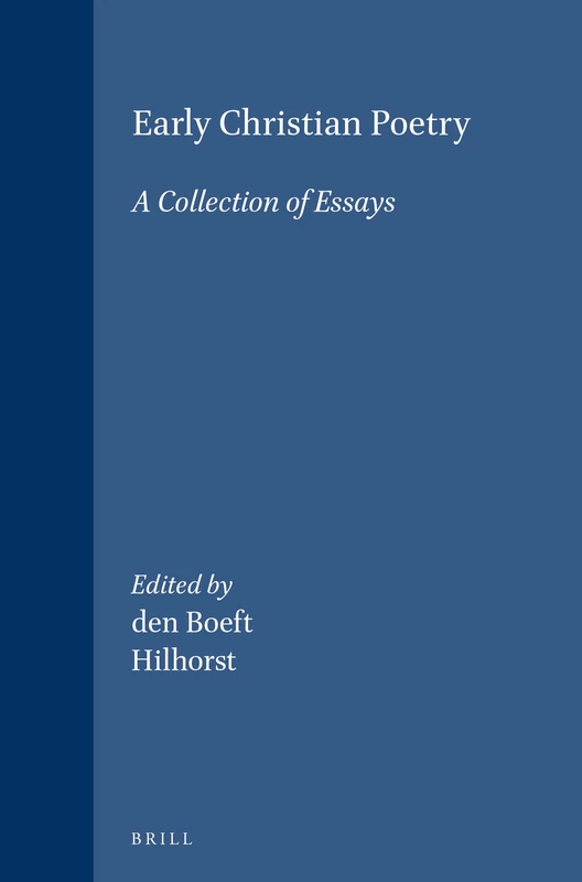 Early Christian Poetry: A Collection of Essays (Vigiliae Christianae Supplements): 22