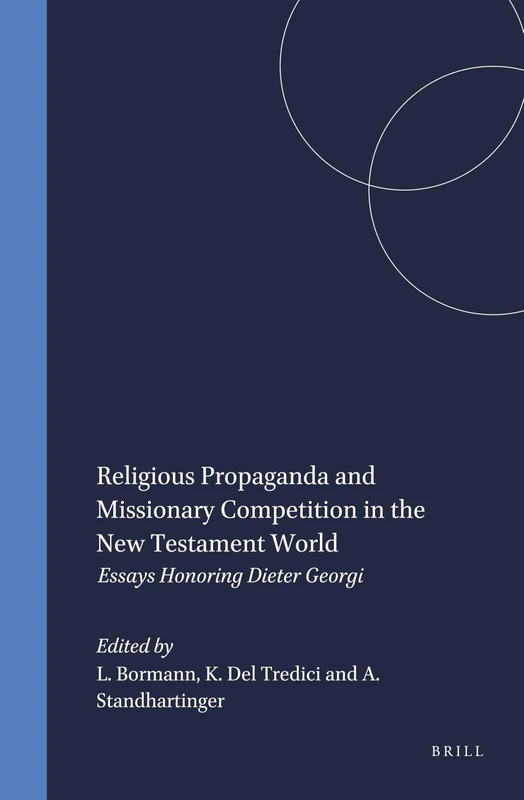 Religious Propaganda and Missionary Competition in the New Testament World: Essays in Honor of Dieter Georgi (Novum Testamentum Supplements): Essays Honoring Dieter Georgi: 74 - Image 1