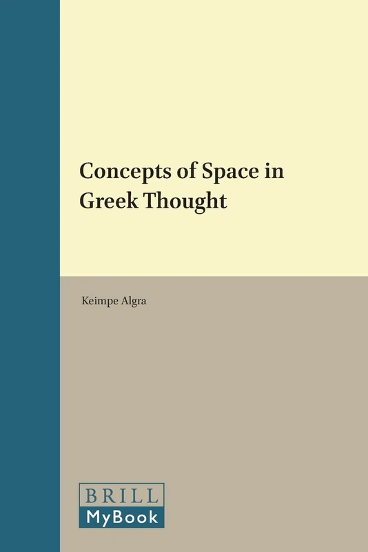 Concepts of Space in Greek Thought: 65 (Philosophia Antiqua, 65)
