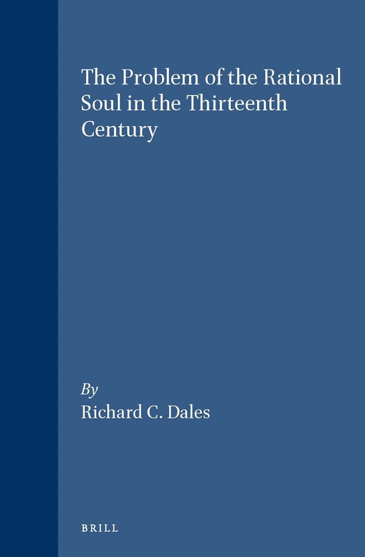 The Problem of the Rational Soul in the Thirteenth Century (Brill's Studies in Intellectual History): 65