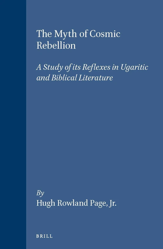 The Myth of Cosmic Rebellion: A Study of its Reflexes in Ugaritic and Biblical Literature: 65 (Vetus Testamentum, Supplements, 65) - Image 1