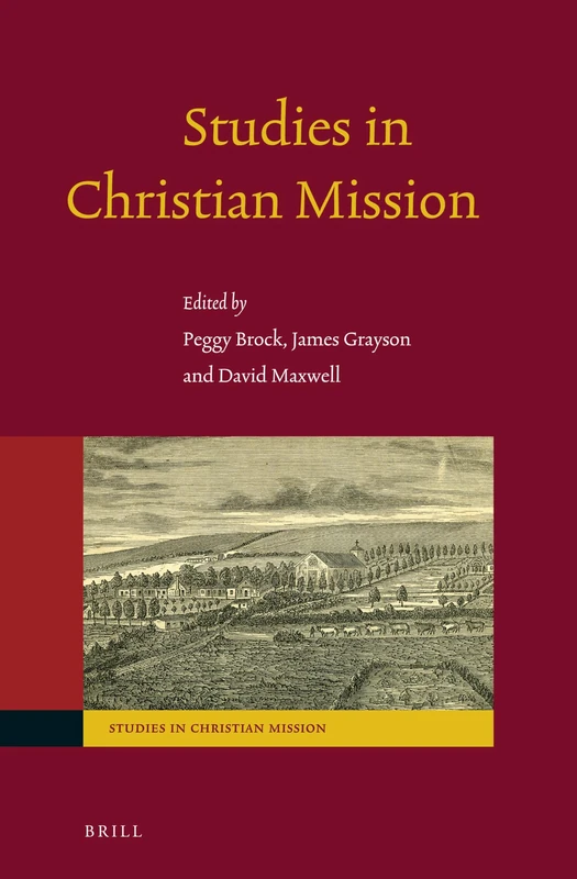 The Missionary Lives: Study in Canadian Missionary Biography and Autobiography (Studies in Christian Mission): 19