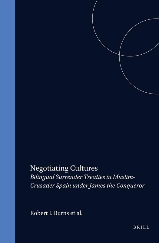 Brill - Negotiating Cultures: Bilingual Surrender Treaties