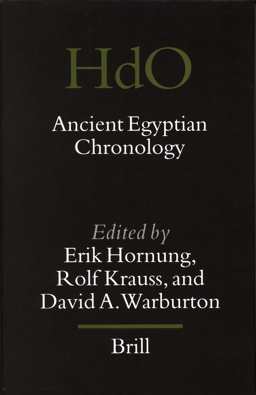 Ancient Egyptian Chronology: 83 (Handbook of Oriental Studies. Section 1 The Near and Middle East, 83)