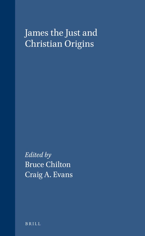 James the Just and Christian Origins: 98 (Novum Testamentum, Supplements, 98) - Image 1