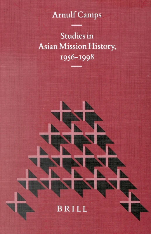 Studies in Asian Mission History, 1956-1998 (Studies in Christian Mission): 25