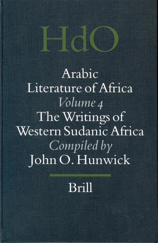 Arabic Literature of Africa, Volume 4 Writings of Western Sudanic Africa: 13