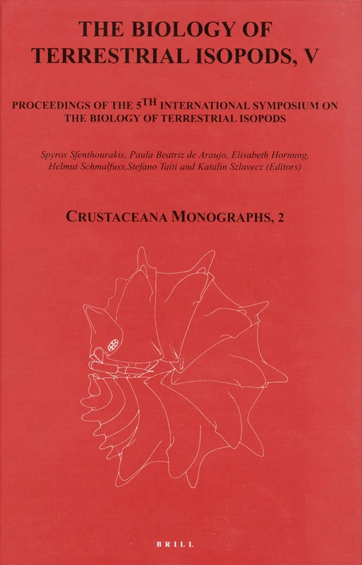 The Biology of Terrestrial Isopods: Proceedings of the 5th International Symposium on the Biology of Terrestrial Isopods (Crustaceana Monographs): 2
