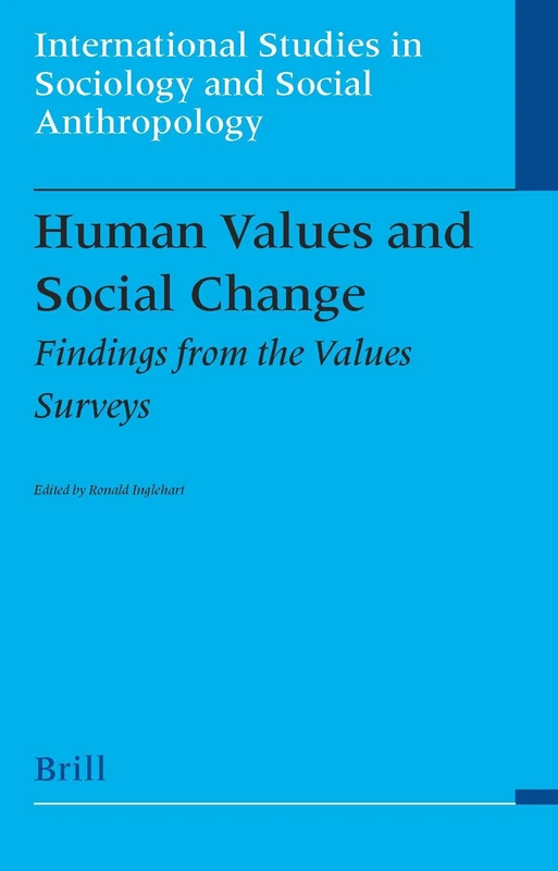 Human Values and Social Change: Findings from the Values Surveys (International Studies in Sociology & Social Anthropology): 89