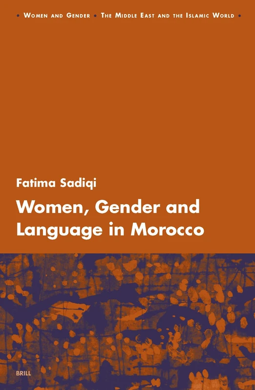 Women, Gender and Language in Morocco: 1 (Women and Gender: The Middle East and the Islamic World)