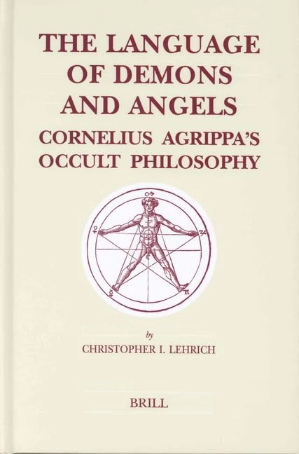 The Language of Demons and Angels: Cornelius Agrippa's Occult Philosophy (Brill's Studies in Intellectual History): 119