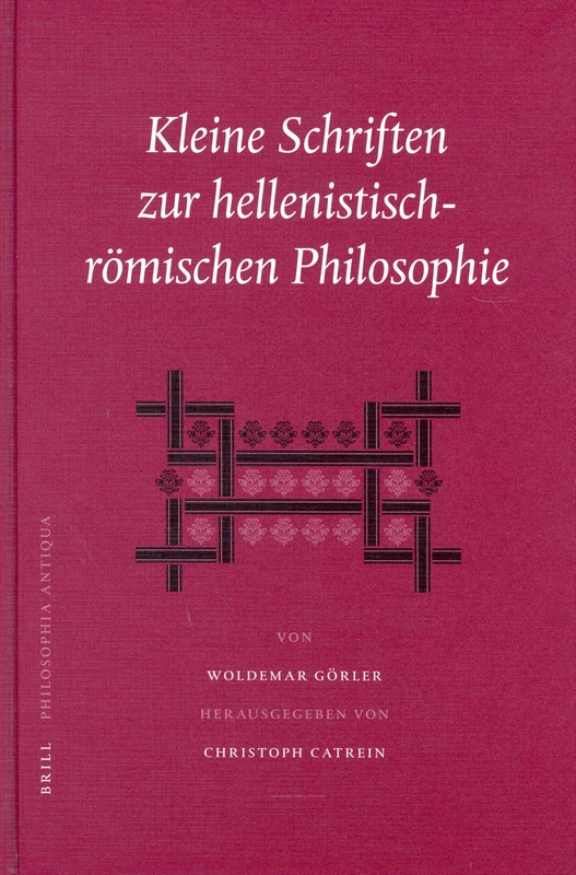 Kleine Schriften Zur Hellenistisch-Römischen Philosophie (Philosophia Antiqua,): 95