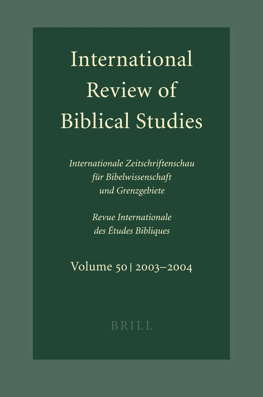 International Review of Biblical Studies 2003-2004: Internationale Zeitschriftenschau fur Bibelwissenschaft und Grenzgebiete: Vol 50