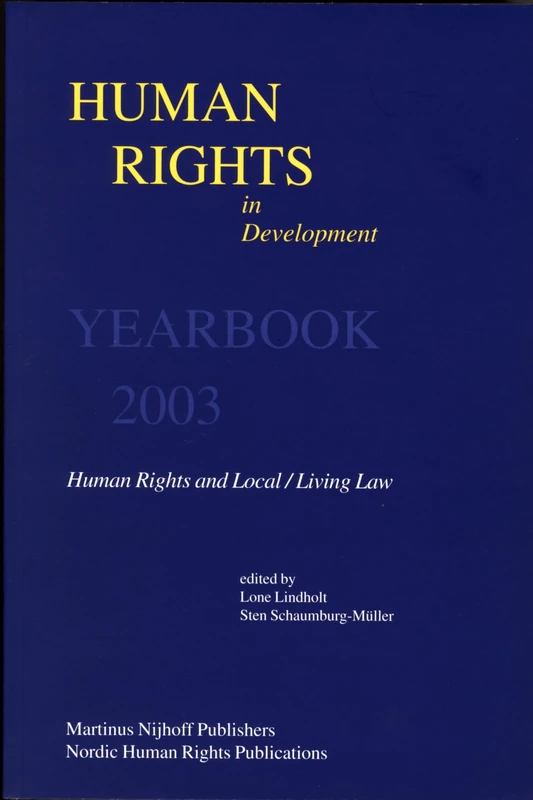 Human Rights in Development 2003: Yearbook: Human Rights and Local/living Law: v. 9: Yearbook 2003