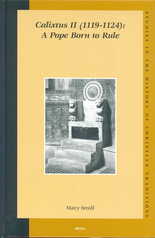 Calixtus II (1119-1124): A Pope Born to Rule (Studies in the History of Christian Traditions,): 116 - Image 1