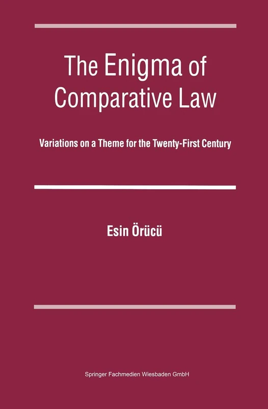 The Enigma of Comparative Law: Variations on a Theme for the Twenty-first Century