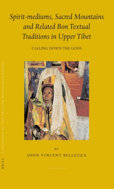 Brill Spirit-mediums and Sacred Mountains in Upper Tibet Book