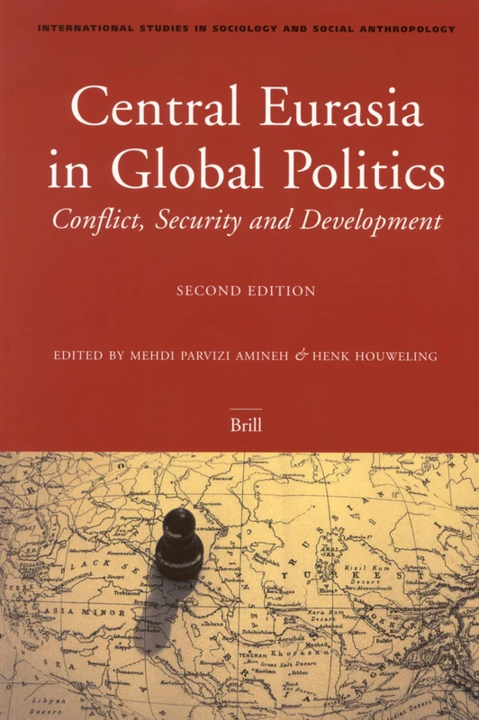 Central Eurasia in Global Politics: Conflict, Security, and Development, Second Edition (International Studies in Sociology and Social Anthropology,): 92