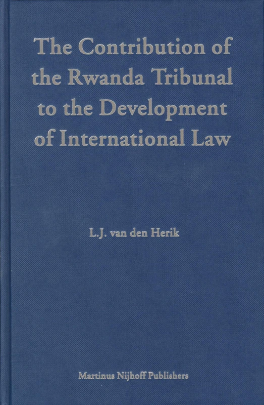 The Contribution of the Rwanda Tribunal to the Development of International Law: 53
