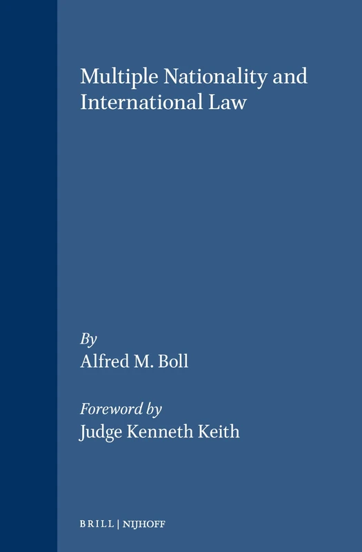 Multiple Nationality and International Law (Developments in International Law): 57
