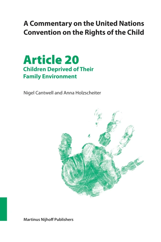 Commentary on the United Nations Convention on the Rights of the Child: Children Deprived of Their Family Environment Article 20