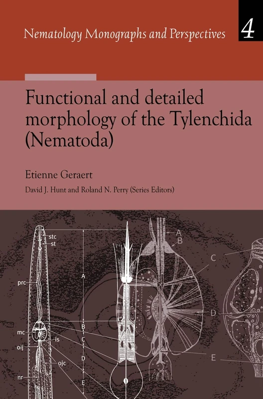 Functional and detailed Morphology of the Tylenchida (Nematoda): 4 (Nematology Monographs and Perspectives, 4)