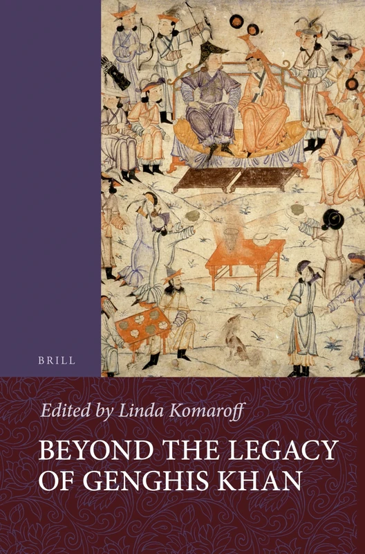 Beyond the Legacy of Genghis Khan: 64 (Islamic History and Civilization, 64)