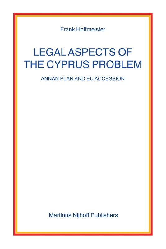 Legal Aspects of the Cyprus Problem - Brill Nijhoff Law Special