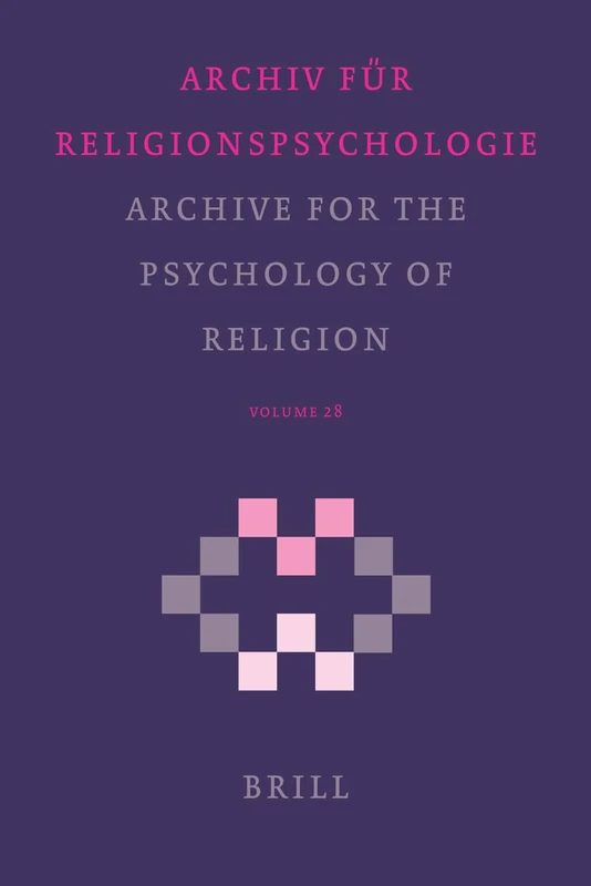 Archive for the Psychology of Religion / Archiv fur Religionspsychologie 2006: Vol. 28: v. 28
