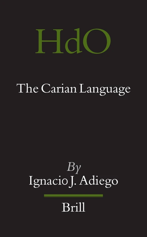 The Carian Language (Handbook of Oriental Studies: Section 1, the Near & Middle East): 86