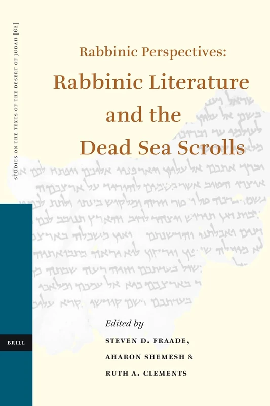 Rabbinic Perspectives: Rabbinic Literature and the Dead Sea Scrolls: Proceedings of the Eighth International Symposium of the Orion Center for the ... ... Associated Literature, 7–9 January, 2003: 62