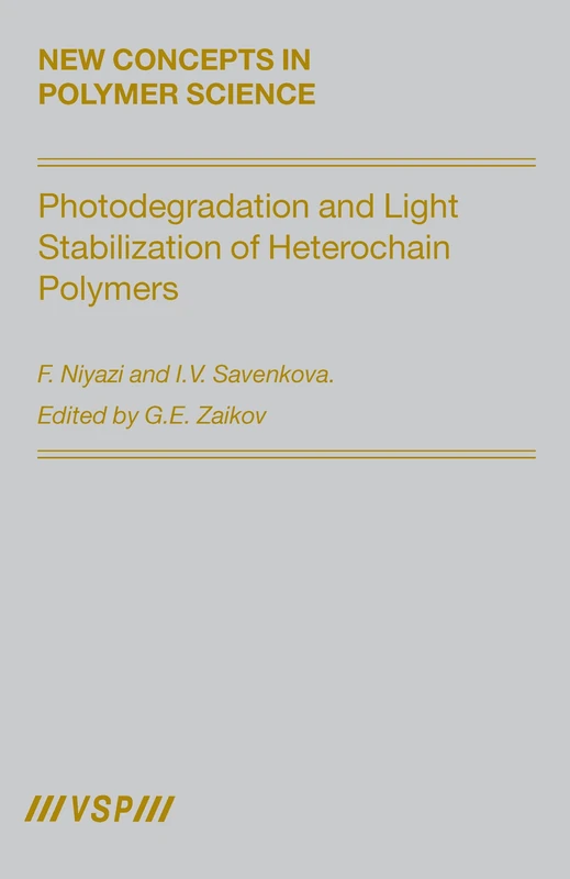 Photodegradation and Light Stabilization of Heterochain Polymers: 28 (New Concepts in Polymer Science)